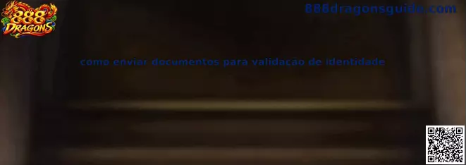 Guia de como enviar documentos para validação de identidade no 888 Dragons