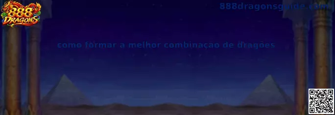 Como formar a melhor combinação de dragões no 888 Dragons