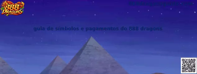 Guia visual de símbolos e pagamentos do 888 Dragons
