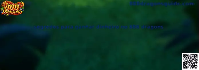 Segredos para ganhar dinheiro no 888 Dragons