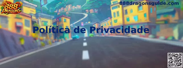 Política de Privacidade e proteção de dados da 888 Dragons